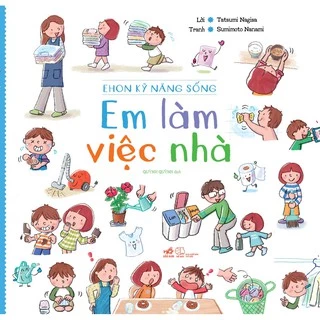 Sách - Ehon kỹ năng sống - Em làm việc nhà (TB 2020)