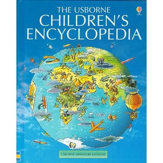 Sách Usborne - Bách khoa toàn thư cho bé 6-8 tuổi The Usborne Children's Encyclopedia