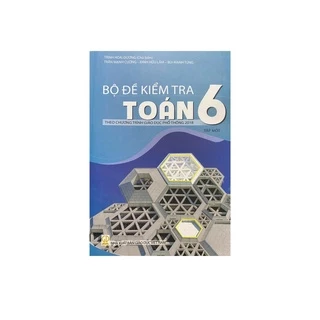 Sách - Bộ đề kiểm tra toán 6 tập 1