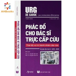 Sách - Phác đồ cho bác sỹ trực cấp cứu Thái độ xử trí bệnh nhân cấp cứu