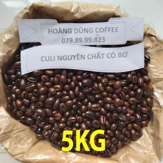 5KG CÀ PHÊ SỈ CULI - CAFE NGUYÊN CHẤT CÓ BƠ - HOÀNG DŨNG COFFEE