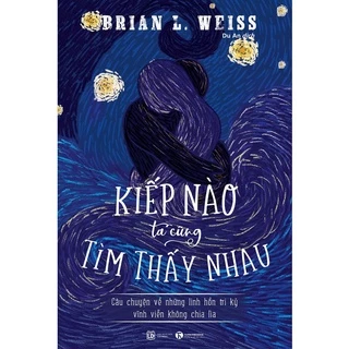 Sách Tâm Linh Tôn Giáo - Kiếp Nào Ta Cũng Tìm Thấy Nhau (Thái Hà Books)