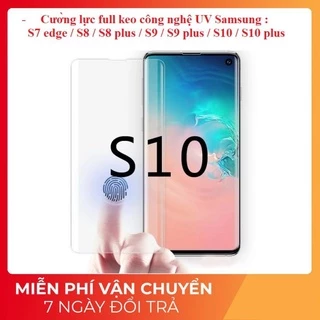 Bộ cường lực UV Samsung S7edge , S8 , S8plus , S9 , S9plus , S10 , S10plus công nghệ tia UV full keo full màn hình