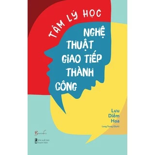 Sách - Tâm Lý Học Nghệ thuật Giao tiếp Thành Công az