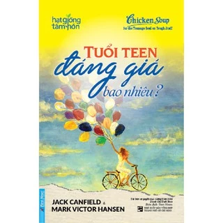 Sách - Hạt Giống Tâm Hồn: Tuổi Teen Đáng Giá Bao Nhiêu - First News - FIN