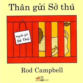 Sách - Thân Gửi Sở Thú (Tái Bản)