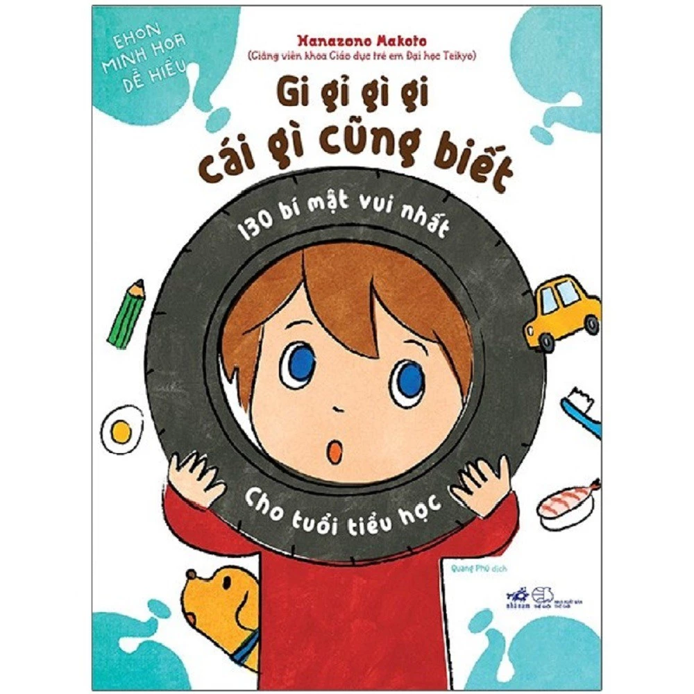 Sách Nhã Nam - Gi Gỉ Gì Gi, Cái Gì Cũng Biết - 130 Bí Mật Vui Nhất Cho Tuổi Tiểu Học