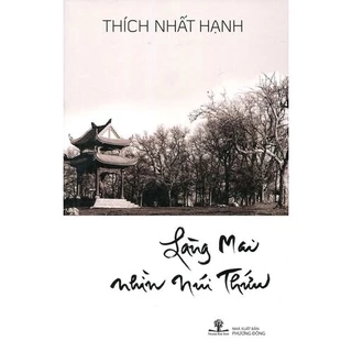 Sách Làng Mai Nhìn Núi Thứu