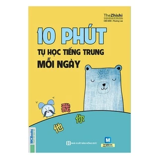 Sách - 10 Phút Tự Học Tiếng Trung Mỗi Ngày - Dành Cho Người Học Tiếng Trung Cơ Bản - MCBOOKS