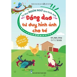 Sách - Tư Duy Ngôn Ngữ Qua Hình Ảnh - Đồng Dao Tư Duy Hình Ảnh Cho Bé