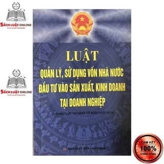 Sách - Luật quản lý sử dụng vốn nhà nước và đầu tư vào sản xuất kinh doanh tại doanh nghiệp