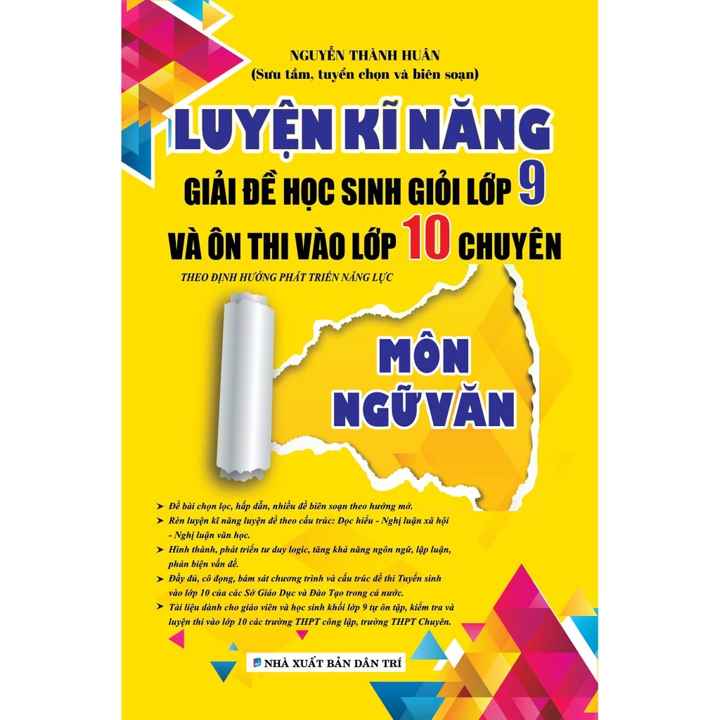 SÁCH - Luyện Kĩ Năng Giải Đề Học Sinh Giỏi Lớp 9 Và Ôn Thi Vào Lớp 10 Chuyên Môn Ngữ Văn