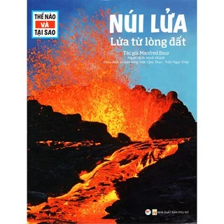 [ Sách ] Thế Nào Và Tại Sao - Núi Lửa - Lửa Từ Lòng Đất