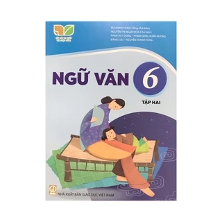 Sách Kết nối tri thức : Ngữ Văn 6 tập hai ( + bán kèm 1 quyển Bé tập tô màu 15k )