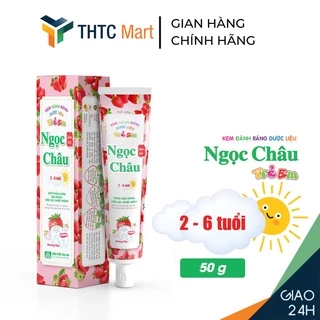 Kem đánh răng Dược liệu Ngọc Châu trẻ em hương dâu 50g - Cho bé từ 2 - 6 tuổi