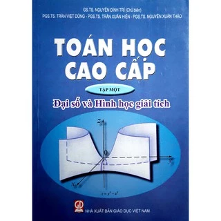 Sách Toán Học Cao Cấp Tập 1: Đại Số Và Hình Học Giải Tích