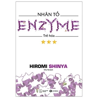 Sách Nhân Tố Enzyme 3 - Trẻ Hóa (Tái Bản 2021)