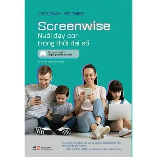 Sách - Screenwise Nuôi dạy con trong thời đại số