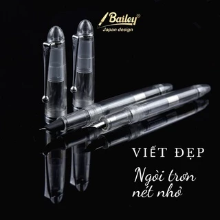 Bút Máy Ngòi Trơn Trong Đặc Biệt Bailey 08 Hàng Mẫu