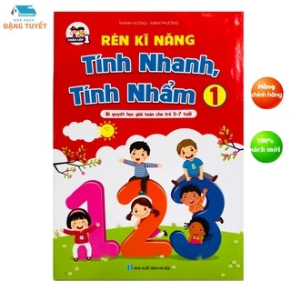 Sách Rèn kỹ năng tính nhanh tính nhẩm Bí quyết học giỏi toán cho trẻ 57 tuổi