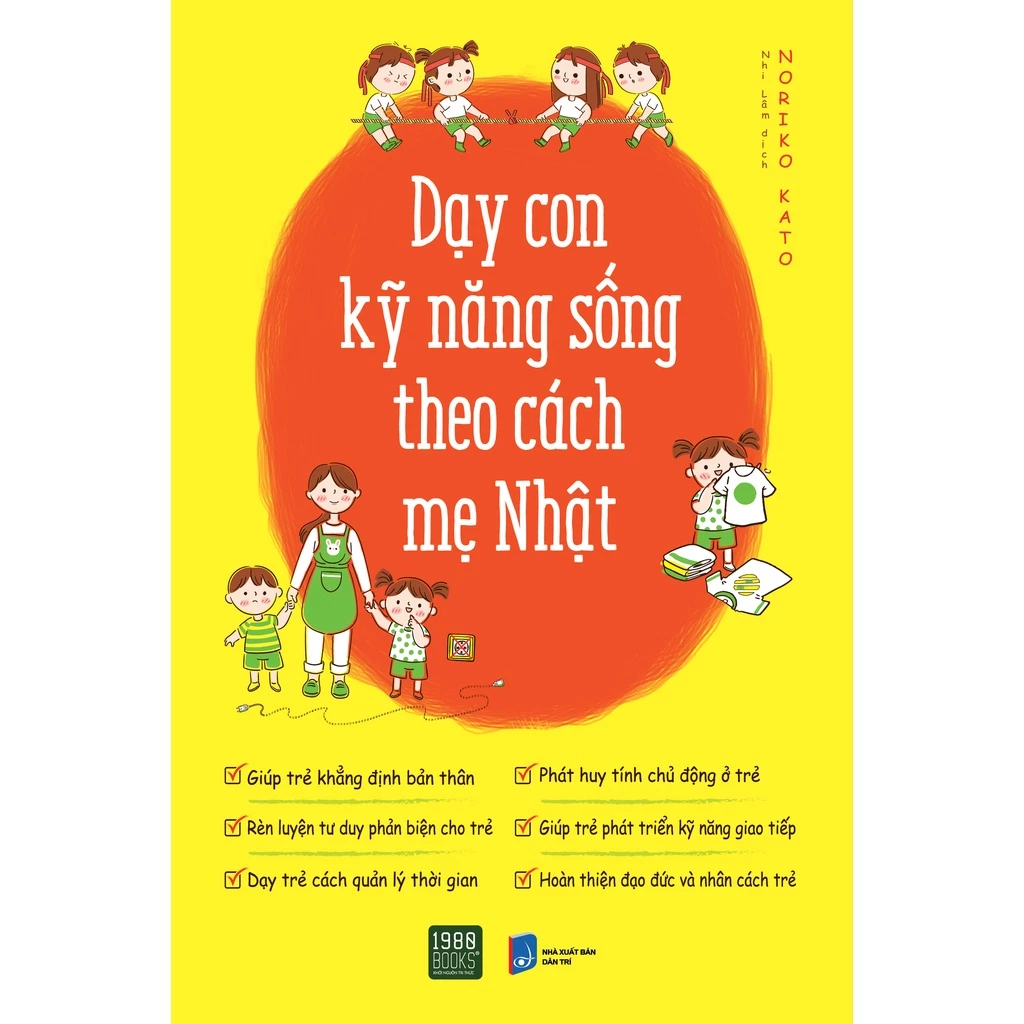 Sách - Dạy con kỹ năng sống theo cách mẹ Nhật - Noriko Kato