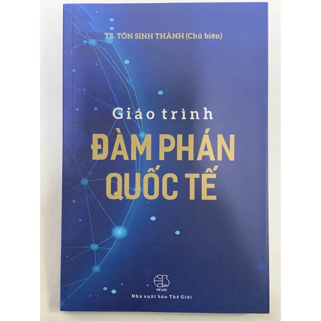 Sách - Giáo Trình Đàm Phán Quốc Tế ( Tôn Sinh Thành )