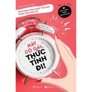 Sách - Này Cô Gái, Thức Tỉnh Đi ! - Tác giả: Rachel Hollis Tặng Kèm Bookmark