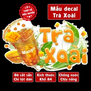 Poster decal TRÀ XOÀI trang trí quán nước, dán tường, tủ kính,cao cấp chống nước- A4 cắt sẵn chỉ cần lột dán