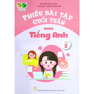 Sách - Phiếu bài tập cuối tuần môn Tiếng Anh lớp 3 - Kết Nối Tri Thức Với Cuộc Sống