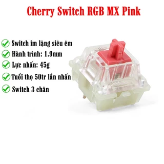 Cherry Switch im lặng dành cho phím cơ - Công tắc bàn phím Cherry Silent, Cherry RGB Switch MX Pink MX3A-L1