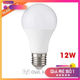 Bóng đèn 12W ánh sáng trắng, vàng giá rẻ - OWL Lighting