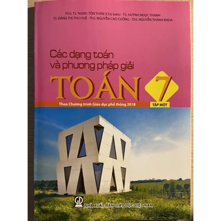 Sách Các Dạng Toán Và Phương Pháp Giải Toán Lớp 7 Tập Một