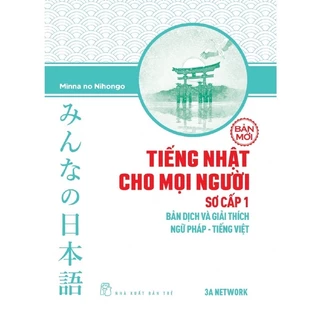 Sách - Tiếng Nhật Cho Mọi Người Minna no Nihongo - Sơ Cấp 1 - Bản Dịch Và Giải Thích Ngữ Pháp - Tiếng Việt