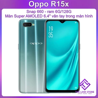 Điện thoại Oppo R15x ram 6G 128G - Snapdragon 660 màn Amoled 6.4 inch