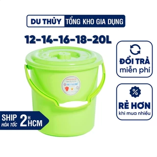 Xô nhựa có nắp kèm quai xách loại tròn dung tích lớn 12L 14L 16L 18L 20L xô nhựa tốt dày đẹp bền chắc hiệu Việt Thành