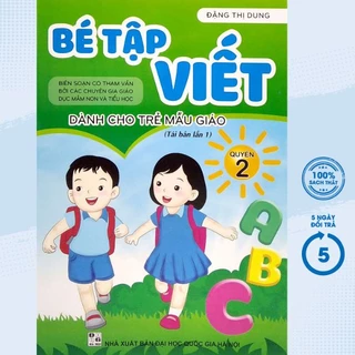 Sách - Bé Tập Viết - Dành Cho Trẻ Mẫu Giáo - Quyển 2 (ND)