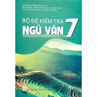 Sách - Bộ đề kiểm tra ngữ văn 7 - theo chương trình giáo dục phổ thông 2018 - NXB Giáo dục