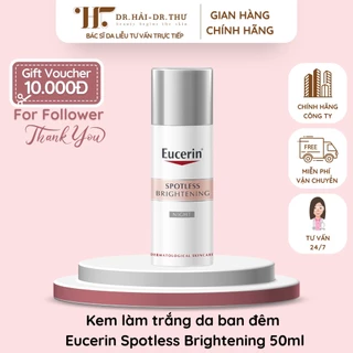 👩🏻‍⚕️(CHÍNH HÃNG) Kem ban đêm Eucerin Spotless Brightening 50ml