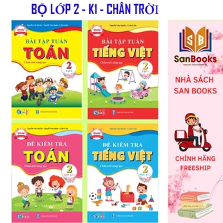 Combo Bài Tập Tuần, Đề Kiểm Tra Toán và Tiếng Việt Lớp 2 - Chân Trời Sáng Tạo - Học Kì 1 (4 quyển)