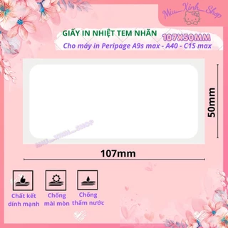 💞 Giấy In Nhiệt tem nhãn 💞 107x50mm cho máy in Peripage A9 max,  A9s max, A40, Paperang C1s max