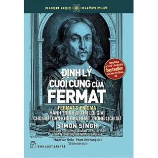 Sách - Định Lý Cuối Cùng Của Fermat (Khoa Học Khám Phá)