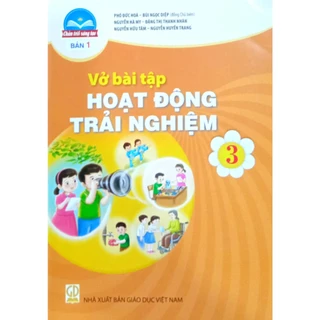 Sách - Vở bài tập Hoạt Động Trải Nghiệm 3 - Bản 1 - Chân Trời Sáng Tạo - Bán kèm bút chì 2B và bao sách