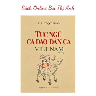 Sách - Tục ngữ ca dao, dân ca Việt Nam (Tái bản lần 1 -2020)