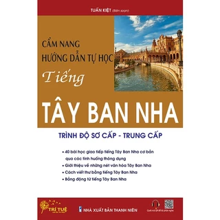 Sách - Cẩm nang hướng dẫn tự học tiếng Tây Ban Nha - Trình độ Sơ cấp - Trung cấp (nghe qua QR)