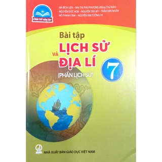 Sách - Bài tập Lịch Sử và Địa Lí 7 - Chân Trời Sáng Tạo - Phần Lịch Sử - Bán kèm bao sách và bút chì 2B