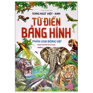 Sách Từ Điển Bằng Hình - Phân Loại Động Vật - Phần 2 (Song Ngữ Việt - Anh)