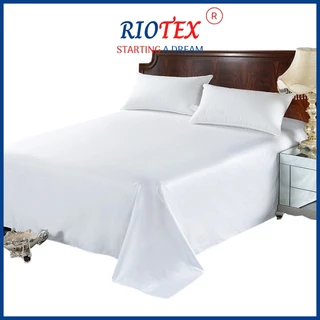 T200 Tấm Trải Giường Trắng trơn RIOTEX cho Gia Đình, Khách Sạn, Resort, Spa cao cấp đủ kích thước