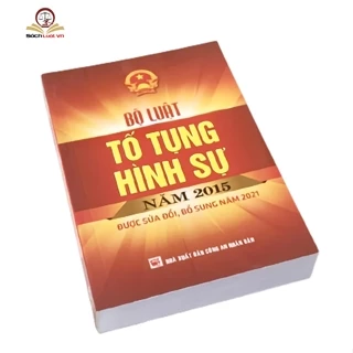 Sách - Bộ luật tố tụng hình sự năm 2015 được sửa đổi, bổ sung năm 2021