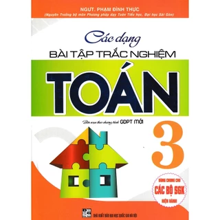 Sách-Các Dạng Bài Tập Trắc Nghiệm Toán Lớp 3 (Dùng Chung Cho Các Bộ SGK Hiện Hành)