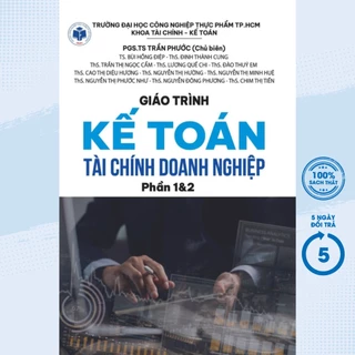 Sách - Giáo Trình Kế Toán Tài Chính Doanh Nghiệp Phần 1&2 - KT